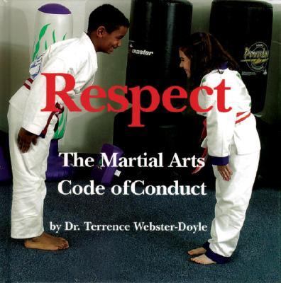 Respect The Martial Arts Code of Conduct  2002 9780834805149 Front Cover