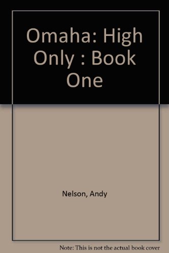 Omaha: High Only : Book One  2000 9780945983149 Front Cover