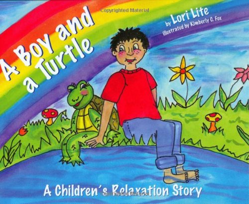 Boy and a Turtle A Children's Relaxation Story to Improve Sleep, Manage Stress, Anxiety, Anger (Indigo Dreams)  2007 9780978778149 Front Cover