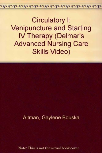 Circulating I Venipuncture and Starting IV Therapy  2004 9781401851149 Front Cover