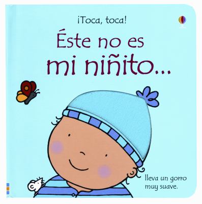 Este No Es Mi Ninito / This Is Not My Baby Boy:  2010 9781409516149 Front Cover