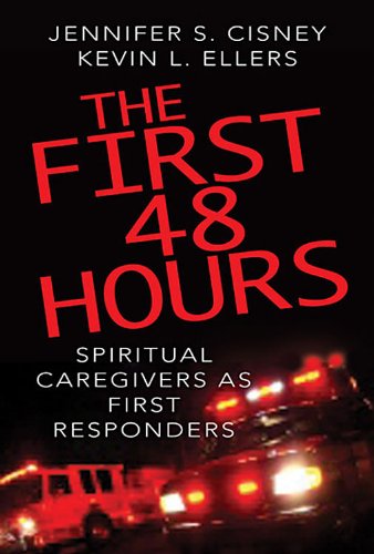 First 48 Hours Spiritual Caregivers As First Responders  2009 9781426700149 Front Cover
