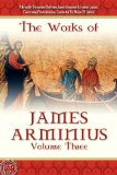 Works of James Arminius  2009 9781600391149 Front Cover