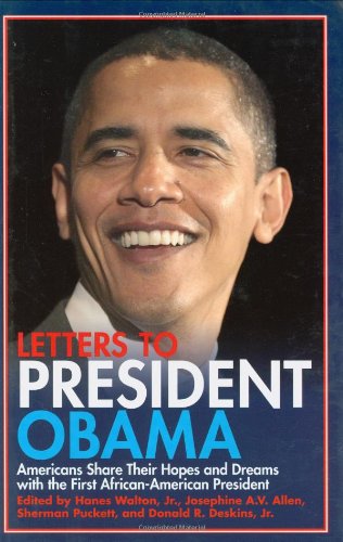 Letters to President Obama Americans Share Their Hopes and Dreams with the First African-American President  2009 9781602397149 Front Cover