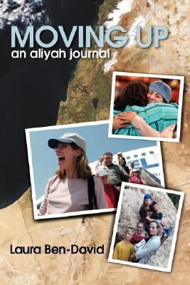 Moving Up An Aliyah Journal  2006 9789657344149 Front Cover