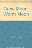 Crow Moon, Worm Moon N/A 9780027829150 Front Cover