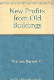 New Profits from Old Buildings : Private Enterprise Approaches to Making Preservation Pay N/A 9780070683150 Front Cover