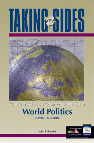 Taking Sides Clashing Views on Controversial Issues in World Politics 11th 2004 9780072845150 Front Cover