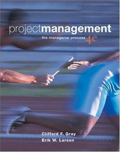 Project Management : The Managerial Process 4th 2008 (Revised) 9780073525150 Front Cover
