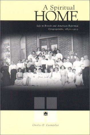 Spiritual Home Life in British and American Reformed Congregations, 1830-1915  2000 9780271020150 Front Cover