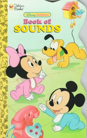 Disney Babies Book of Sounds N/A 9780307127150 Front Cover