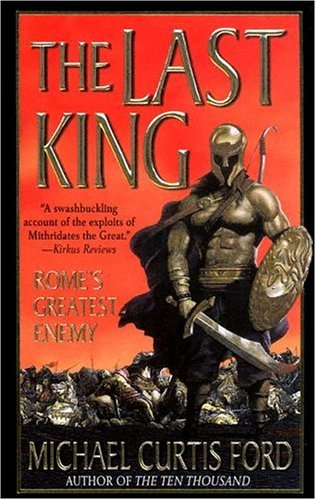 Last King Rome's Greatest Enemy  2004 9780312936150 Front Cover