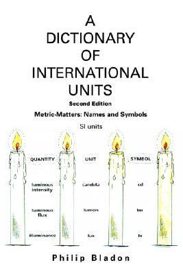 Dictionary of International Units Metric-Matters: Names and Symbols  2005 9780595371150 Front Cover