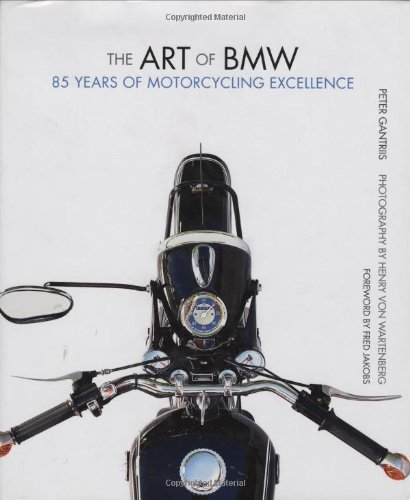 Art of BMW 85 Years of Motorcycling Excellence  2008 9780760333150 Front Cover
