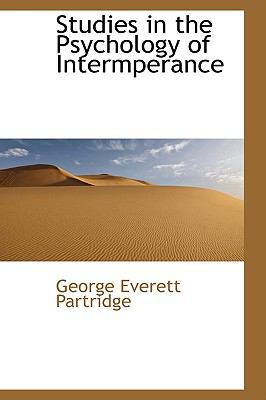 Studies in the Psychology of Intermperance:   2009 9781103863150 Front Cover