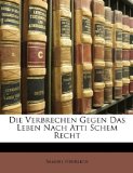 Die Verbrechen Gegen das Leben Nach Atti Schem Recht N/A 9781149726150 Front Cover