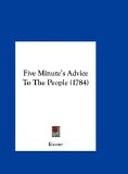 Five Minute's Advice to the People  N/A 9781161999150 Front Cover