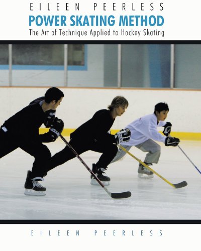Eileen Peerless Power Skating Method The Art of Technique Applied to Hockey Skating  2010 9781450251150 Front Cover