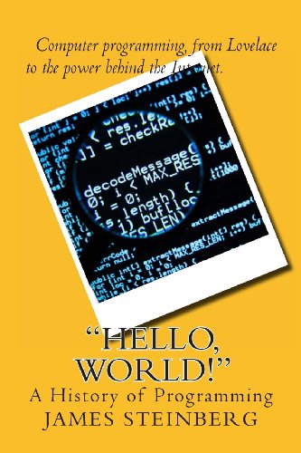 Hello, World! The History of Programming  2012 9781481277150 Front Cover