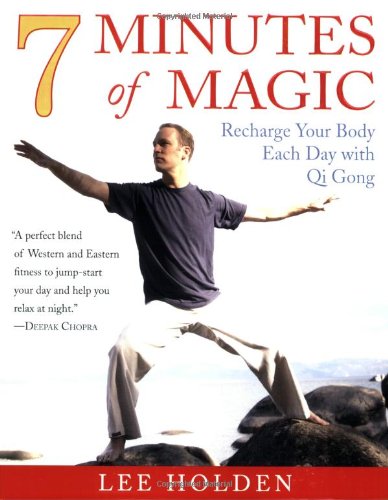 7 Minutes of Magic Recharge Your Body Each Day with Qi Gong N/A 9781583333150 Front Cover