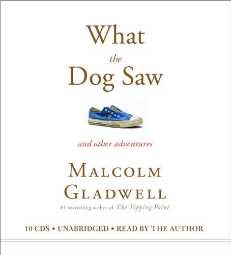 What the Dog Saw: Essays  2009 9781600249150 Front Cover