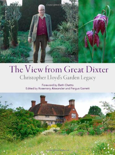View from Great Dixter Christopher Lloyd's Garden Legacy  2010 9781604692150 Front Cover