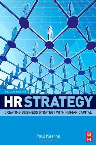 HR Strategy Creating Business Strategy with Human Capital 2nd 2010 (Revised) 9781856178150 Front Cover