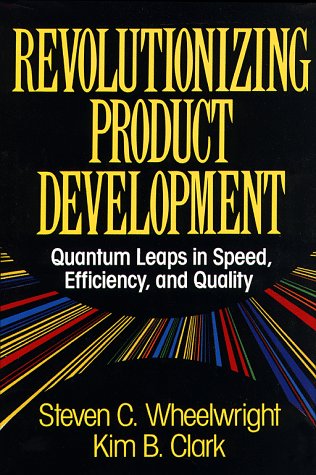 Revolutionizing Product Development Quantum Leaps in Speed, Efficiency, and Quality  1992 9780029055151 Front Cover
