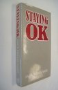 Staying OK : How to Maximize Good Feelings and Minimize Bad Ones N/A 9780060153151 Front Cover