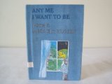Any Me I Want to Be : Poems  1972 9780060236151 Front Cover