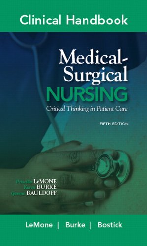 Clinical Handbook for Medical-Surgical Nursing Critical Thinking in Patient Care 5th 2011 (Revised) 9780135125151 Front Cover