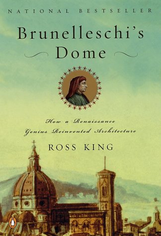 Brunelleschi's Dome How a Renaissance Genius Reinvented Architecture  2001 9780142000151 Front Cover