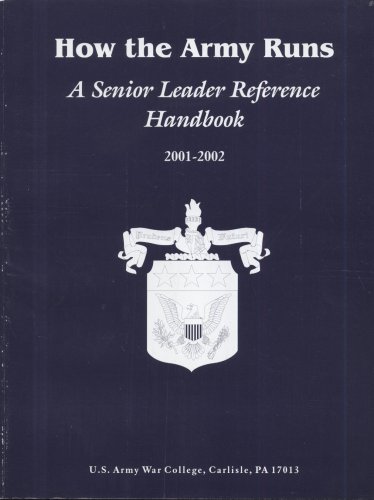 How the Army Runs A Senior Leader Reference Handbook, 2001-2002 N/A 9780160664151 Front Cover