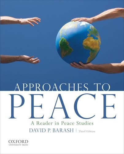 Approaches to Peace A Reader in Peace Studies 3rd 2013 9780199949151 Front Cover