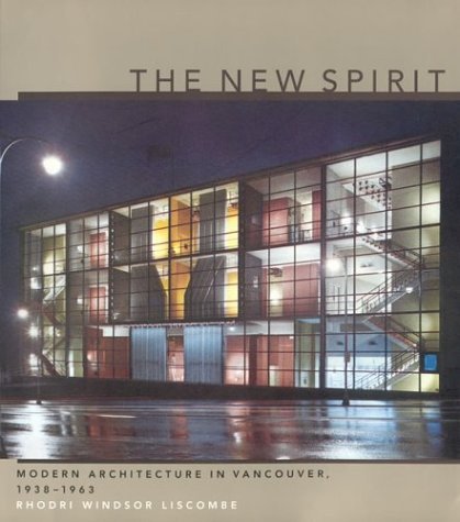 New Spirit Modern Architecture in Vancouver, 1938-1963  1997 9780262621151 Front Cover