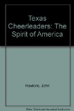 Texas Cheerleaders : The Spirit of America N/A 9780312083151 Front Cover