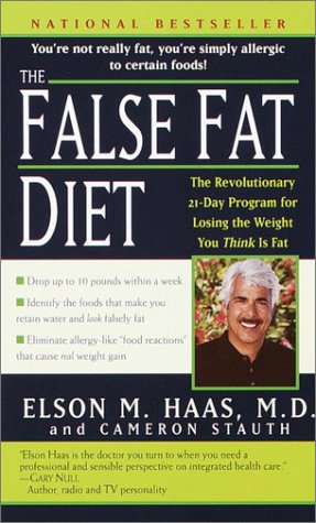 False Fat Diet The Revolutionary 21-Day Program for Losing the Weight You Think Is Fat N/A 9780345443151 Front Cover