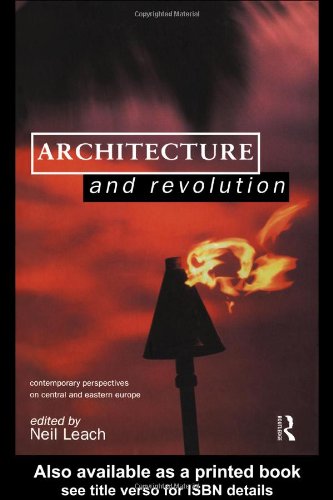 Architecture and Revolution Contemporary Perspectives on Central and Eastern Europe  1999 9780415139151 Front Cover