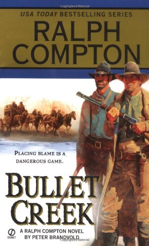 Ralph Compton Bullet Creek   2005 9780451216151 Front Cover