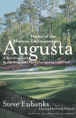 Augusta Home of the Masters Tournament N/A 9780767902151 Front Cover