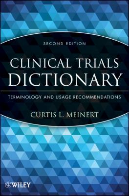 Clinical Trials Dictionary Terminology and Usage Recommendations 2nd 2012 9781118295151 Front Cover
