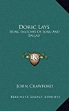 Doric Lays : Being Snatches of Song and Ballad N/A 9781169110151 Front Cover