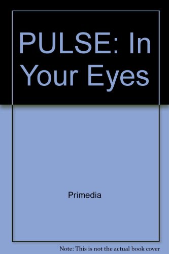 Pulse In Your Eyes  1998 9781401898151 Front Cover