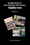 Paul Guyer's Sacramento CityScapes: Midtown, Folio No. 2  N/A 9781492300151 Front Cover