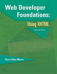 Web Developer Foundations Using XHTML 2nd 2004 (Revised) 9781576761151 Front Cover