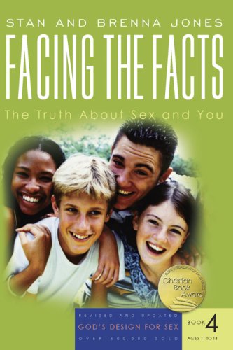 Facing the Facts The Truth about Sex and You  2007 9781600060151 Front Cover
