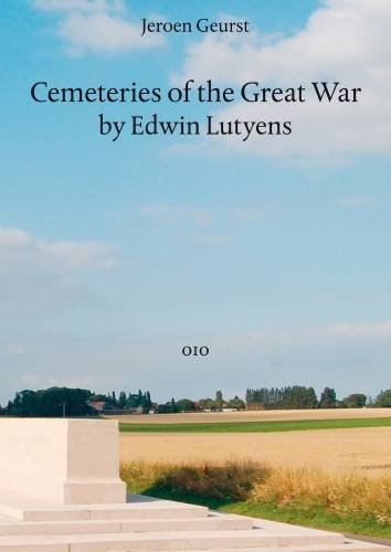 Cemeteries of the Great War by Sir Edwin Lutyens   2010 9789064507151 Front Cover
