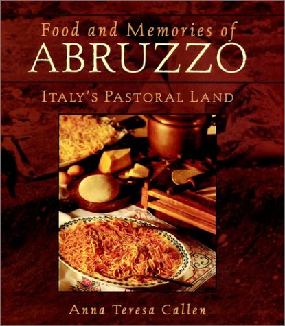 Food and Memories of Abruzzo Italy's Pastoral Land 25th 1998 9780025209152 Front Cover
