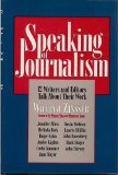Speaking of Journalism Twelve Writers and Editors Talk about Their Work  1994 9780062701152 Front Cover