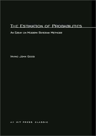Estimation of Probabilities An Essay on Modern Bayesian Methods  2003 9780262570152 Front Cover